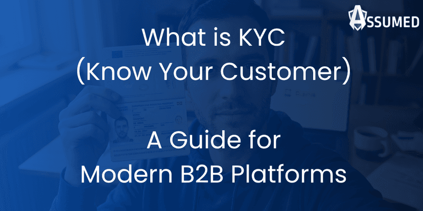 What is KYC (Know Your Customer)? A Guide for Modern B2B Platforms